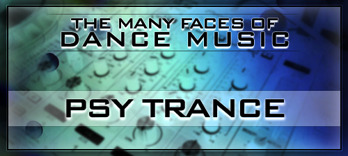 the-many-faces-of-dance-music-psytrance